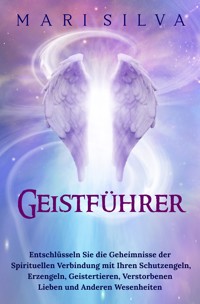 Geistführer - Mari Silva - E-Book