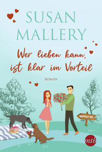 Wer lieben kann, ist klar im Vorteil - Susan Mallery - E-Book