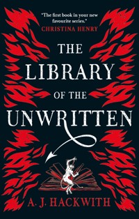 The Library of the Unwritten - A. J. Hackwith - E-Book