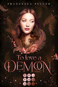 To Love a Demon (Erbin der Lilith 2) - Francesca Peluso - E-Book