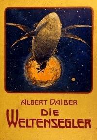 Die Weltensegler. Drei Jahre auf dem Mars. - Albert, Daiber - kostenlos E-Book