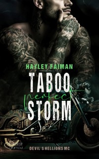 Devil's Hellions MC Teil 3: Taboo Perfect Storm - Hayley Faiman - E-Book