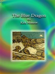 The Blue Dragon - Kirk Munroe - E-Book