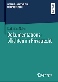 Dokumentationspflichten im Privatrecht - Korbinian Nuber - E-Book