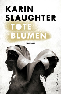 Tote Blumen - Karin Slaughter - E-Book