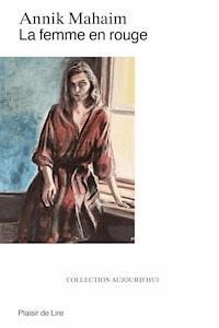 La femme en rouge - Annik Mahaim - E-Book