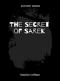 The Secret of Sarek - Leblanc Maurice - E-Book