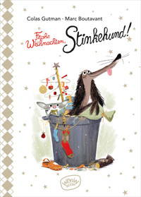 Frohe Weihnachten, Stinkehund! - Colas Gutman - E-Book