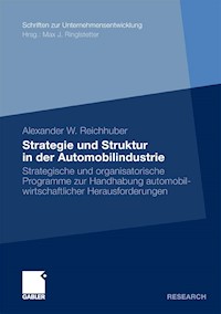 Strategie und Struktur in der Automobilindustrie - Alexander Reichhuber - E-Book