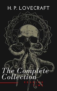 H. P. Lovecraft: The Complete Collection - H. P. Lovecraft - E-Book