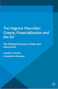 Greece, Financialization and the EU - V. Fouskas - E-Book