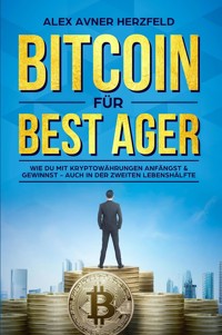 Bitcoin für Best Ager - Alex Avner Herzfeld - E-Book