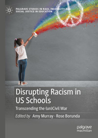 Disrupting Racism in US Schools -  - E-Book