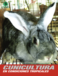 Cunicultura en condiciones tropicales - Colectivo de Autores - E-Book