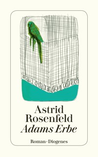 Adams Erbe - Astrid Rosenfeld - E-Book