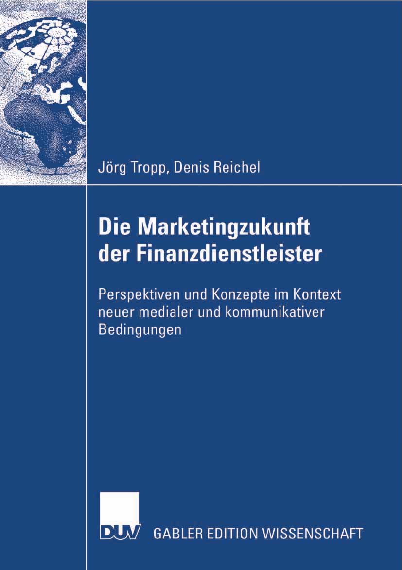 Die Marketingzukunft der Finanzdienstleister - Denis Reichel - E-Book