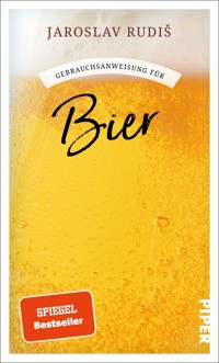 Gebrauchsanweisung für Bier - Jaroslav Rudiš - E-Book