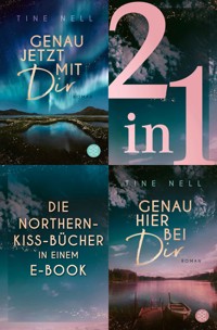 Genau jetzt mit dir / Genau hier bei dir - Zwei Romane in einem Band - Tine Nell - E-Book