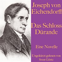 Joseph von Eichendorff: Das Schloss Dürande - Joseph von Eichendorff - Hörbuch