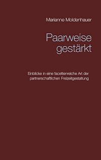Paarweise gestärkt - Marianne Moldenhauer - E-Book