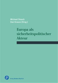 Europa als sicherheitspolitischer Akteur - - E-Book