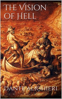 The vision of hell - Dante Alighieri - E-Book