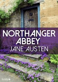 Northanger Abbey - Jane Austen. - E-Book + Hörbuch