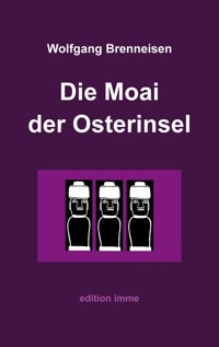 Die Moai der Osterinsel - Wolfgang Brenneisen - E-Book