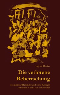 Die verlorene Beherrschung - Ingmar Decker - E-Book