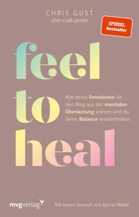 Feel to Heal - Chris Gust - E-Book + Hörbuch