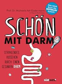 Schön mit Darm - Michaela Axt-Gadermann - E-Book
