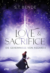 Love & Sacrifice - Die Geheimnisse von Asgard Band 4 - S.T. Bende - E-Book