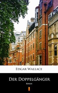 Der Doppelgänger - Edgar Wallace - E-Book