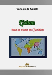 L'islam tisse sa trame en Occident - François de Calielli - E-Book
