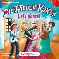 Die Wilden Küken 10. Let's dance! - Thomas Schmid - Hörbuch