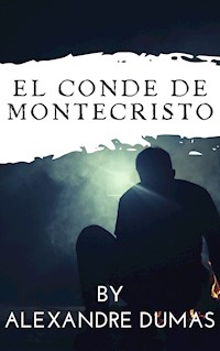 El conde de montecristo - Dumas Alexandre - E-Book