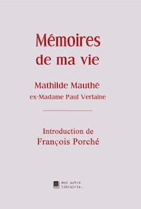 Mémoires de ma vie - Mathilde Mauté - E-Book