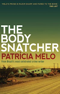 The Body Snatcher - Patricia Melo - E-Book