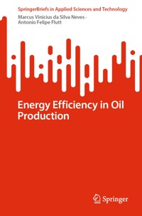 Energy Efficiency in Oil Production - Marcus Vinicius da Silva Neves - E-Book