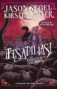¡Pesadillas! La canción de cuna perdida - Jason Segel - E-Book