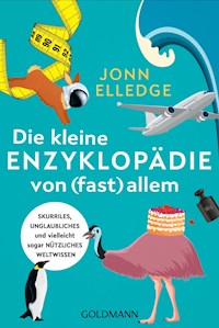 Die kleine Enzyklopädie von (fast) allem - Jonn Elledge - E-Book