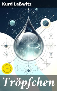 Tröpfchen - Kurd Laßwitz - E-Book