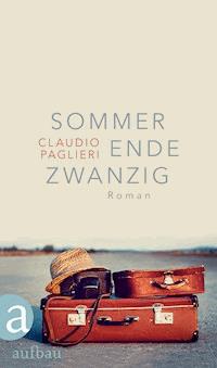Sommer Ende Zwanzig - Claudio Paglieri - E-Book
