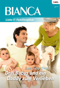 Drei Babys und ein Daddy zum Verlieben - Lois Faye Dyer - E-Book
