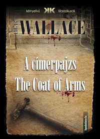 A címerpajzs - The Coat of Arms - Edgar Wallace - E-Book