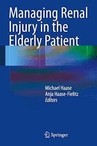 Managing Renal Injury in the Elderly Patient -  - E-Book