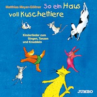 So ein Haus voll Kuscheltiere - Matthias Meyer-Göllner - Hörbuch