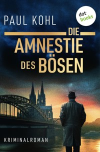 Die Amnestie des Bösen - Paul Kohl - E-Book