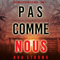 Pas comme nous (Un thriller du FBI Ilse Beck – Livre 1) - Jack Mars - kostenlos Hörbuch