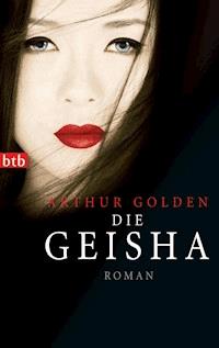 Die Geisha - Arthur Golden - E-Book